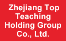 Zhejiang Top Teaching Holding Group Co., Ltd.